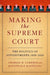 Making the Supreme Court
