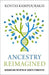 Ancestry Reimagined