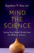 Mind the Science