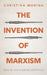The Invention of Marxism