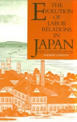 The Evolution of Labor Relations in Japan