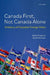 Canada First, Not Canada Alone