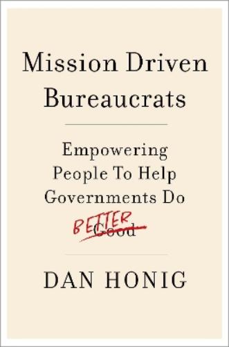 Mission Driven Bureaucrats