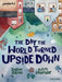 Readerful Books for Sharing: Year 5/Primary 6: The Day the World Turned Upside Down