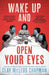 Wake Up and Open Your Eyes