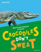 Readerful Independent Library: Oxford Reading Level 7: Crocodiles Don't Sweat
