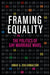 Framing Equality