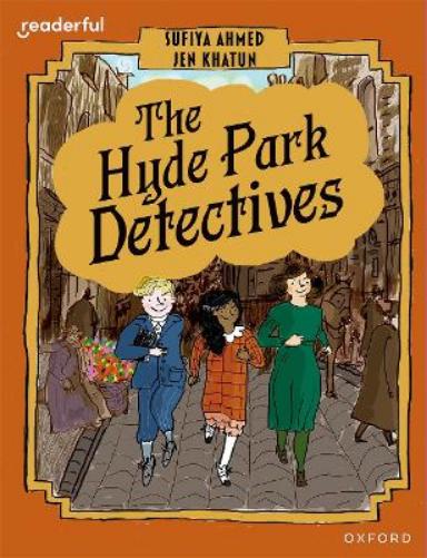 Readerful Books for Sharing: Year 6/Primary 7: The Hyde Park Detectives