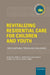 Revitalizing Residential Care for Children and Youth