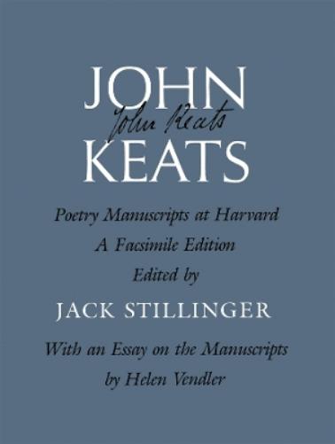 John Keats: Poetry Manuscripts at Harvard
