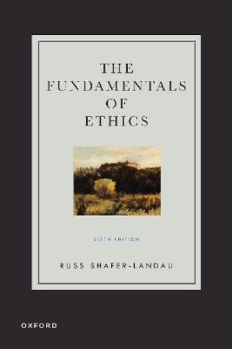 The Fundamentals of Ethics