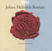 Johan Helmich Roman: A Musical Portrait