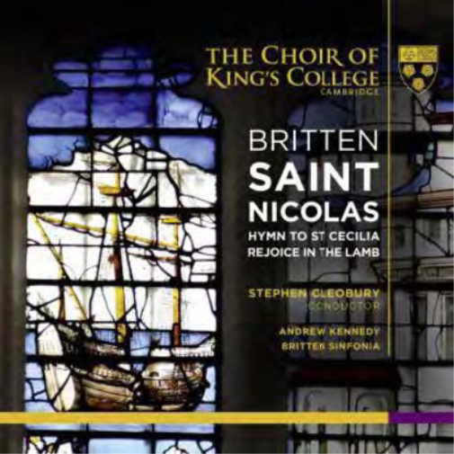 Britten: Saint Nicolas/Hymn to St Cecilia/Rejoice in the Lamb