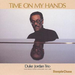 Time On My Hands