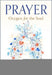 Prayer: Oxygen for the Soul