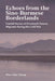 Echoes from the Sino-Burmese Borderlands
