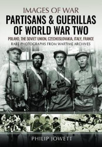 Partisans & Guerrillas of World War Two