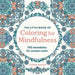 The Little Book of Coloring For Mindfulness