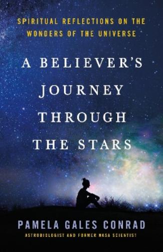 A Believer's Journey Through the Stars