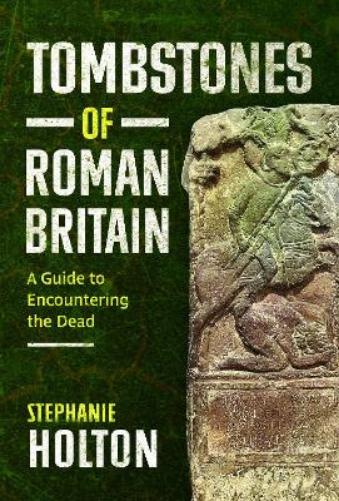 Tombstones of Roman Britain