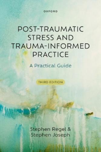 Post-Traumatic Stress and Trauma-Informed Practice