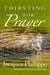 Thirsting for Prayer