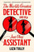 The World's Greatest Detective and Her Just Okay Assistant
