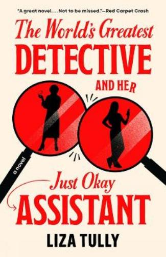 The World's Greatest Detective and Her Just Okay Assistant