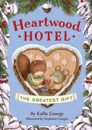 Heartwood Hotel, Book 2: The Greatest Gift