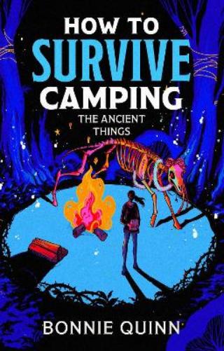 How to Survive Camping: The Ancient Things