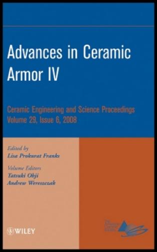 Advances in Ceramic Armor IV, Volume 29, Issue 6