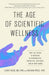 The Age of Scientific Wellness