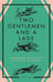 Two Gentlemen and a Lady