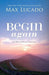 Begin Again: Your Hope and Renewal Start Today