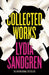 Collected Works: A Novel