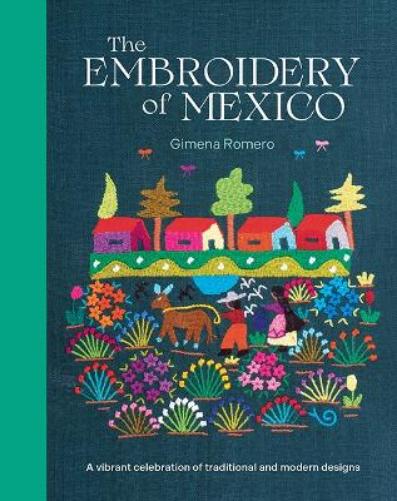 The Embroidery of Mexico