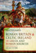 Roman Britain and Celtic Ireland in Greek and Roman Sources (AD 60–500)