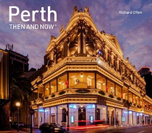 Perth Then and Now