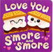 Love You S'more and S'more