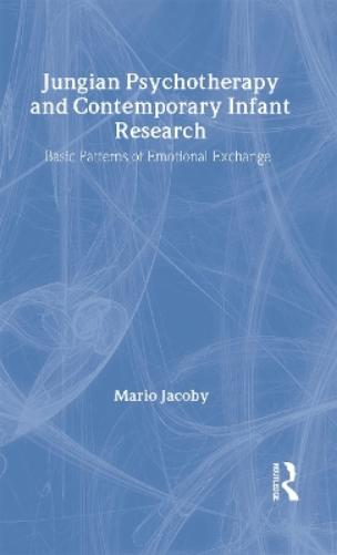Jungian Psychotherapy and Contemporary Infant Research