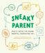 The Sneaky Parent
