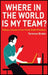 Where in the World is My Team?