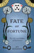 Fate or Fortune