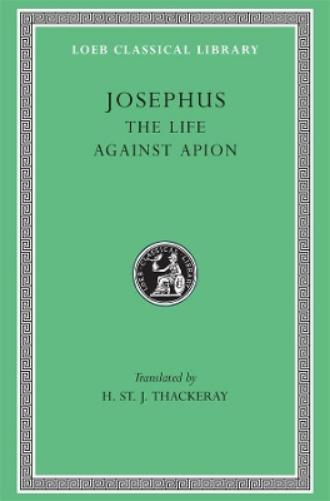 The Life. Against Apion