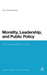 Morality, Leadership, and Public Policy
