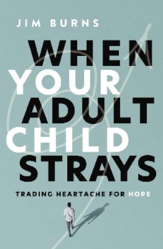 When Your Adult Child Strays