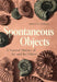 Spontaneous Objects