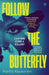 Follow the Butterfly