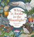 Who Is Awake in the Moonlight?