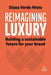 Reimagining Luxury
